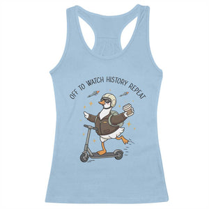 Funny Goose Support Freedom Meme Racerback Tank Top Off To Watch History Repart TS14 Light Blue Print Your Wear