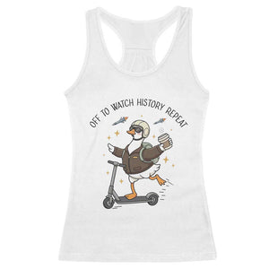 Funny Goose Support Freedom Meme Racerback Tank Top Off To Watch History Repart TS14 White Print Your Wear