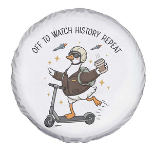Funny Goose Support Freedom Meme Spare Tire Cover Off To Watch History Repart TS14 Print Your Wear
