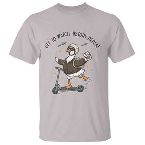 Funny Goose Support Freedom Meme T Shirt Off To Watch History Repart TS14 Ice Gray Print Your Wear