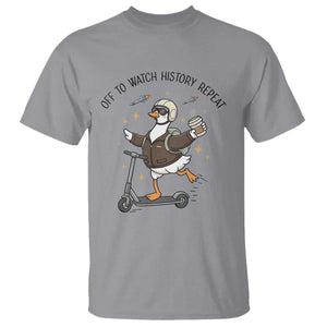 Funny Goose Support Freedom Meme T Shirt Off To Watch History Repart TS14 Sport Gray Print Your Wear