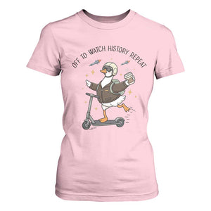 Funny Goose Support Freedom Meme T Shirt For Women Off To Watch History Repart TS14 Light Pink Print Your Wear