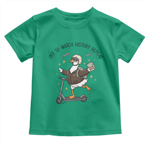 Funny Goose Support Freedom Meme Toddler T Shirt Off To Watch History Repart TS14 Irish Green Print Your Wear