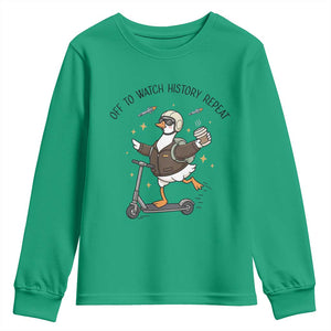 Funny Goose Support Freedom Meme Youth Sweatshirt Off To Watch History Repart TS14 Irish Green Print Your Wear