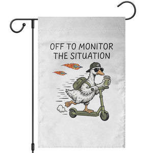 Funny Goose Support Freedom Meme Garden Flag Off To Monitor The Situation TS14 White Print Your Wear