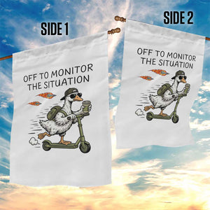 Funny Goose Support Freedom Meme Garden Flag Off To Monitor The Situation TS14 Print Your Wear