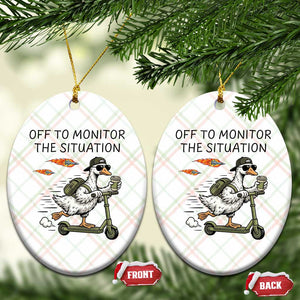 Funny Goose Support Freedom Meme Ceramic Ornament Off To Monitor The Situation TS14 Print Your Wear