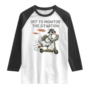 Funny Goose Support Freedom Meme Raglan Shirt Off To Monitor The Situation TS14 White Black Print Your Wear