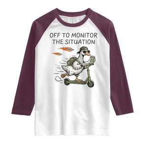 Funny Goose Support Freedom Meme Raglan Shirt Off To Monitor The Situation TS14 White Maroon Print Your Wear