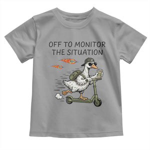 Funny Goose Support Freedom Meme Toddler T Shirt Off To Monitor The Situation TS14 Sport Gray Print Your Wear