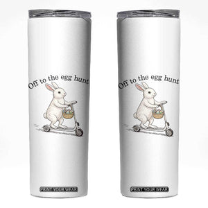 Off To The Egg Hunt Skinny Tumbler Funny Easter Bunny TS14 White Print Your Wear