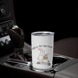 Off To The Egg Hunt Tumbler Cup Funny Easter Bunny TS14 Print Your Wear