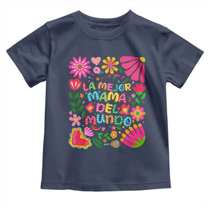 La Mejor Mama Del Mundo Toddler T Shirt Dia de las Madres Regalo Gift TS14 Navy Print Your Wear