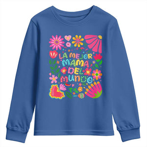 La Mejor Mama Del Mundo Youth Sweatshirt Dia de las Madres Regalo Gift TS14 Royal Blue Print Your Wear