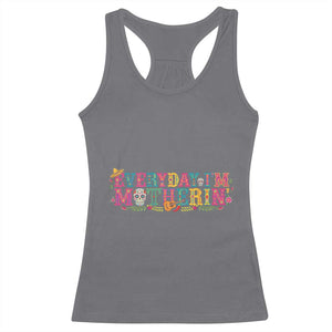 Every Day I'm Motherin Racerback Tank Top Cinco De Mayo Mexican Mom Gift TS14 Charcoal Print Your Wear