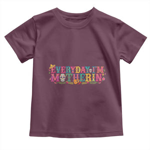 Every Day I'm Motherin Toddler T Shirt Cinco De Mayo Mexican Mom Gift TS14 Maroon Print Your Wear