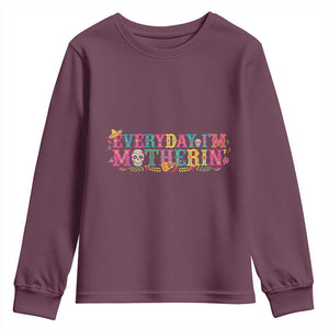 Every Day I'm Motherin Youth Sweatshirt Cinco De Mayo Mexican Mom Gift TS14 Maroon Print Your Wear