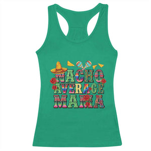 Nacho Average Mama Racerback Tank Top Mexican Mama Cinco De Mayo Fiesta Mother's Day Gift TS14 Irish Green Print Your Wear