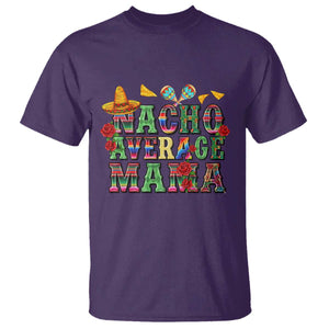 Nacho Average Mama T Shirt Mexican Mama Cinco De Mayo Fiesta Mother's Day Gift TS14 Purple Print Your Wear