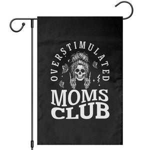 Overstimulated Moms Club Garden Flag Funny Skeleton Mom Mother's Day Gift TS14 Black Print Your Wear