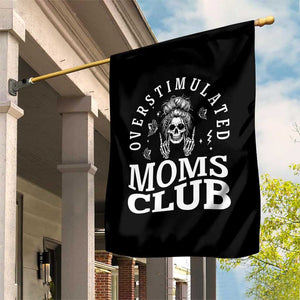 Overstimulated Moms Club Garden Flag Funny Skeleton Mom Mother's Day Gift TS14 Print Your Wear