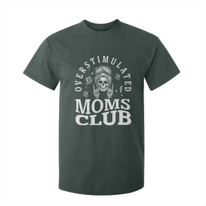 Overstimulated Moms Club T Shirt For Kid Funny Skeleton Mom Mother's Day Gift TS14 Dark Forest Green Print Your Wear