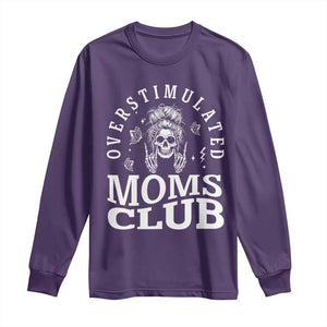 Overstimulated Moms Club Long Sleeve Shirt Funny Skeleton Mom Mother's Day Gift TS14 Purple Print Your Wear