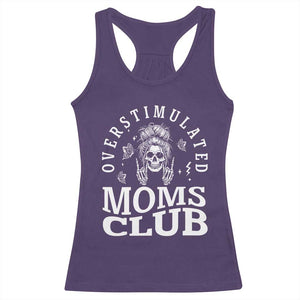 Overstimulated Moms Club Racerback Tank Top Funny Skeleton Mom Mother's Day Gift TS14 Purple Print Your Wear