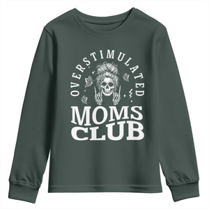 Overstimulated Moms Club Youth Sweatshirt Funny Skeleton Mom Mother's Day Gift TS14 Dark Forest Green Print Your Wear