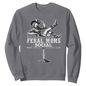 Feral Moms Social Club Sweatshirt Western Cowgirl Mom Mother’s Day Gift TS14 Charcoal Print Your Wear