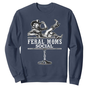 Feral Moms Social Club Sweatshirt Western Cowgirl Mom Mother’s Day Gift TS14 Navy Print Your Wear
