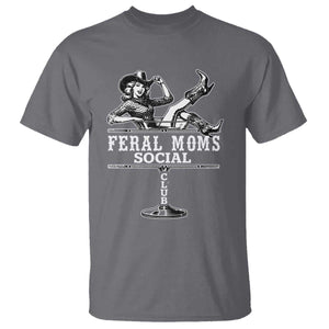Feral Moms Social Club T Shirt Western Cowgirl Mom Mother’s Day Gift TS14 Charcoal Print Your Wear