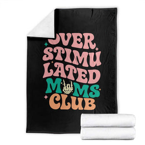 Overstimulated Moms Club Throw Blanket Funny Mom Life Mother Day Gift TS14 Black Print Your Wear