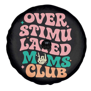 Overstimulated Moms Club Spare Tire Cover Funny Mom Life Mother Day Gift TS14 Print Your Wear