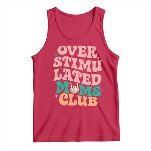 Overstimulated Moms Club Tank Top Funny Mom Life Mother Day Gift TS14 Red Print Your Wear