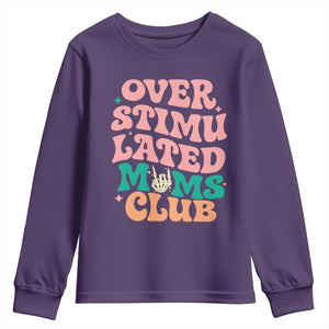 Overstimulated Moms Club Youth Sweatshirt Funny Mom Life Mother Day Gift TS14 Purple Print Your Wear