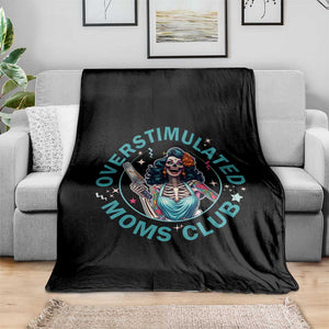 Overstimulated Moms Club Throw Blanket Neurodivergent Mom Mental Health TS14 Print Your Wear