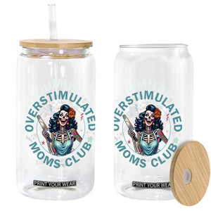 Overstimulated Moms Club Glass Can Neurodivergent Mom Mental Health TS14 Print Your Wear