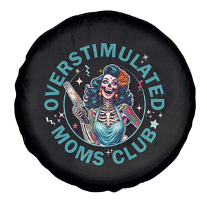 Overstimulated Moms Club Spare Tire Cover Neurodivergent Mom Mental Health TS14 Print Your Wear