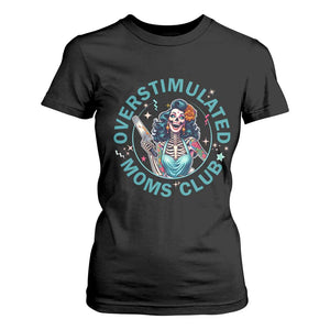 Overstimulated Moms Club T Shirt For Women Neurodivergent Mom Mental Health TS14 Black Print Your Wear