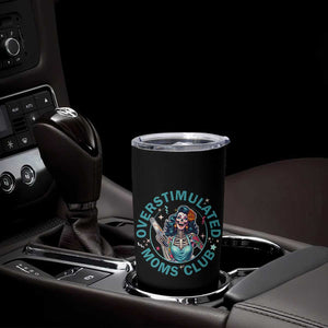 Overstimulated Moms Club Tumbler Cup Neurodivergent Mom Mental Health TS14 Print Your Wear
