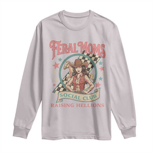 Feral Moms Social Club Long Sleeve Shirt Western Cowgirl Mom Mother’s Day TS14 Ice Gray Print Your Wear