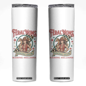 Feral Moms Social Club Skinny Tumbler Western Cowgirl Mom Mother’s Day TS14 White Print Your Wear