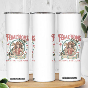 Feral Moms Social Club Skinny Tumbler Western Cowgirl Mom Mother’s Day TS14 Print Your Wear