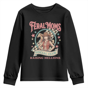 Feral Moms Social Club Youth Sweatshirt Western Cowgirl Mom Mother’s Day TS14 Black Print Your Wear