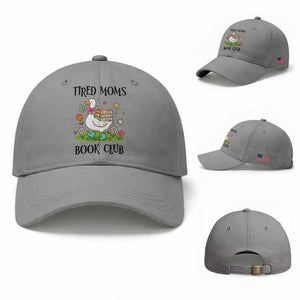 Tired Moms Book Club Baseball Cap Silly Goose Mama Bookish Reader Gift TS14 Baseball Cap Universal Fit Sport Gray Print Your Wear