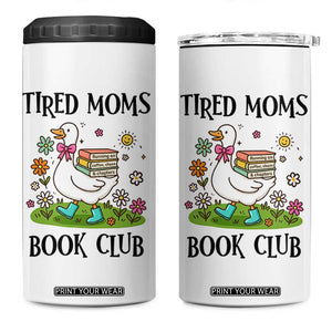 Tired Moms Book Club 4 in 1 Can Cooler Tumbler Silly Goose Mama Bookish Reader Gift TS14 One Size: 16 oz White Print Your Wear