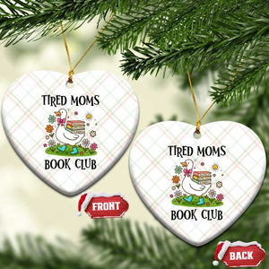 Tired Moms Book Club Ceramic Ornament Silly Goose Mama Bookish Reader Gift TS14 Print Your Wear