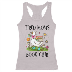 Tired Moms Book Club Racerback Tank Top Silly Goose Mama Bookish Reader Gift TS14 Ice Gray Print Your Wear