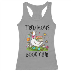 Tired Moms Book Club Racerback Tank Top Silly Goose Mama Bookish Reader Gift TS14 Sport Gray Print Your Wear